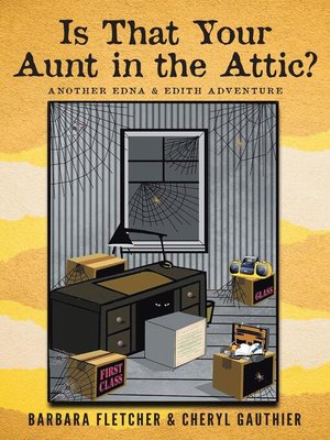 cover image of Is That Your Aunt in the Attic?